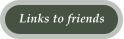 Links to friends