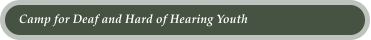 Camp for Deaf and Hard of Hearing Youth