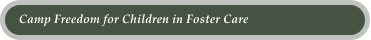 Camp Freedom for Children in Foster Care