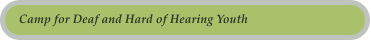 Camp for Deaf and Hard of Hearing Youth